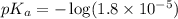 pK_a=-\log (1.8\times 10^{-5})