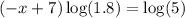 (-x+7)\log(1.8) = \log(5)
