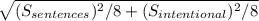 \large \sqrt{(S_{sentences})^2/8+(S_{intentional})^2/8}