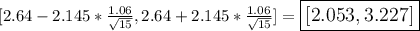\large [2.64-2.145*\frac{1.06}{\sqrt{15}}, 2.64+2.145*\frac{1.06}{\sqrt{15}}]=\boxed{[2.053,3.227]}