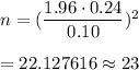 n=(\dfrac{1.96\cdot 0.24}{0.10})^2\\\\=22.127616\approx23
