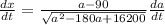 \frac{dx}{dt}=\frac{a-90}{\sqrt{a^2-180a+16200}}\frac{da}{dt}