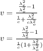 v=\frac{\frac{\lambda_e^2}{\lambda_o^2}-1}{\frac{1}{c}+\frac{\lambda_e^2}{c\lambda_o^2}}\\v=\frac{\frac{\lambda_e^2}{\lambda_o^2}-1}{\frac{1}{c}(1+\frac{\lambda_e^2}{\lambda_o^2})}