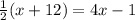 \frac{1}{2} (x+12)=4x-1