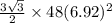 \frac { 3 \sqrt { 3 } } { 2 } \times 48 (6.92)^2