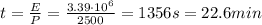 t=\frac{E}{P}=\frac{3.39\cdot 10^6}{2500}=1356 s= 22.6 min