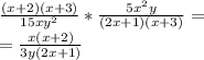 \frac{( x +2 ) ( x + 3 ) }{15xy ^{2} } *  \frac{5 x^{2} y}{(2x+1)(x+3)} = \\   =\frac{x(x+2)}{3y(2x+1) }