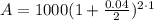 A=1000(1+\frac{0.04}{2})^{2\cdot 1}