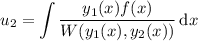 u_2=\displaystyle\int\frac{y_1(x)f(x)}{W(y_1(x),y_2(x))}\,\mathrm dx