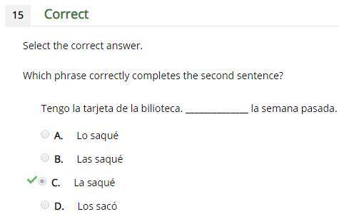 Which phrase correctly completes the second sentence?  tengo la tarjeta de la bilioteca.  la semana