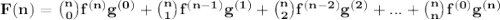 \bf F{(n)}=\binom{n}{0}f^{(n)}g^{(0)}+\binom{n}{1}f^{(n-1)}g^{(1)}+\binom{n}{2}f^{(n-2)}g^{(2)}+...+\binom{n}{n}f^{(0)}g^{(n)}