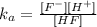 k_{a}=\frac{[F^{-}][H^{+}]}{[HF]}
