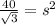 \frac{40}{\sqrt{3}} = s^2