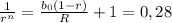 \frac{1}{r^{n}} = \frac{b_{0}(1-r)}{R}+1= 0,28