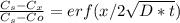 \frac{C_{s}-C_{x}}{C_{s}-C{o}} =erf(x/2\sqrt{D*t})