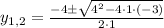 y_{1,2}=\frac{-4\pm \sqrt{4^2-4\cdot 1 \cdot (-3)}} {2\cdot 1}