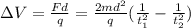 \Delta V=\frac{Fd}{q}=\frac{2md^2}{q}(\frac{1}{t_1^2}-\frac{1}{t_2^2})