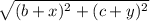 \sqrt{(b+x)^2 + (c+y)^2}