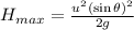 H_{max}=\frac{u^2(\sin \theta )^2}{2g}