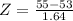Z = \frac{55 - 53}{1.64}