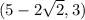 (5-2\sqrt{2},3)