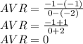 AVR = \frac {-1 - (- 1)} {0 - (- 2)}\\AVR = \frac {-1 + 1} {0 + 2}\\AVR = 0