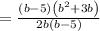 =\frac{\left(b-5\right)\left(b^2+3b\right)}{2b\left(b-5\right)}