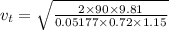 v_t= \sqrt{\frac{2\times90\times9.81}{0.05177\times0.72\times1.15} }