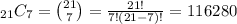 _{21}C_7=\binom{21}{7}=\frac{21!}{7!(21-7)!}=116280