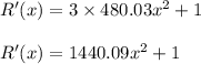 R'(x)=3\times 480.03x^2+1\\\\R'(x)=1440.09x^2+1