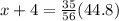 x+4 = \frac{35}{56}(44.8)