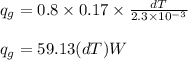 q_{g}= 0.8 \times  0.17 \times \frac{dT}{2.3\times10^{-3}} \\\\q_{g}= 59.13 (dT) W
