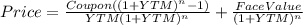 Price=\frac{Coupon((1+YTM)^{n}-1) }{YTM(1+YTM)^{n} } +\frac{FaceValue}{(1+YTM)^{n} }
