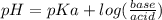 pH=pKa+log(\frac{base}{acid})&#10;