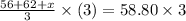 \frac{56+62+x}{3}\times (3)=58.80\times 3