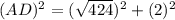 (AD)^2=(\sqrt{424})^2+(2)^2