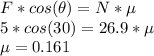 F*cos(\theta)=N*\mu\\5*cos(30)=26.9*\mu\\\mu=0.161