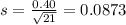 s = \frac{0.40}{\sqrt{21}} = 0.0873
