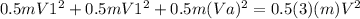 0.5mV1^2+0.5mV1^2+0.5m(Va)^2=0.5(3)(m)V^2