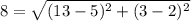 8=\sqrt{(13-5)^2+(3-2)^2}