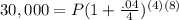 30,000=P(1+\frac{.04}{4})^{(4)(8)}