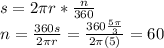 s = 2\pi r * \frac{n}{360} \\n=\frac{360s}{2\pi r} =\frac{360\frac{5\pi }{3} }{2\pi (5)} =60
