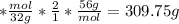 * \frac{mol}{32g} * \frac{2}{1} * \frac{56g}{mol} = 309.75 g