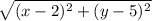 \sqrt{(x-2)^2+(y-5)^2}