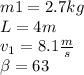 m1=2.7 kg\\L=4m\\v_{1}=8.1 \frac{m}{s}\\\beta=63