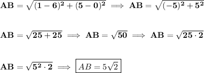\bf AB=\sqrt{(1-6)^2+(5-0)^2}\implies AB=\sqrt{(-5)^2+5^2}&#10;\\\\\\&#10;AB=\sqrt{25+25}\implies AB=\sqrt{50}\implies AB=\sqrt{25\cdot 2}&#10;\\\\\\&#10;AB=\sqrt{5^2\cdot 2}\implies \boxed{AB=5\sqrt{2}}