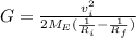 G = \frac{v_i^2}{2M_E(\frac{1}{R_i} - \frac{1}{R_f})}