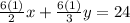\frac{6(1)}{2}x+\frac{6(1)}{3}y=24