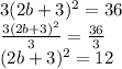 3(2b+3)^{2}=36\\\frac{3(2b+3)^{2}}{3}=\frac{36}{3}\\(2b+3)^{2}=12