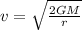 v=\sqrt{\frac{2GM}{r}}